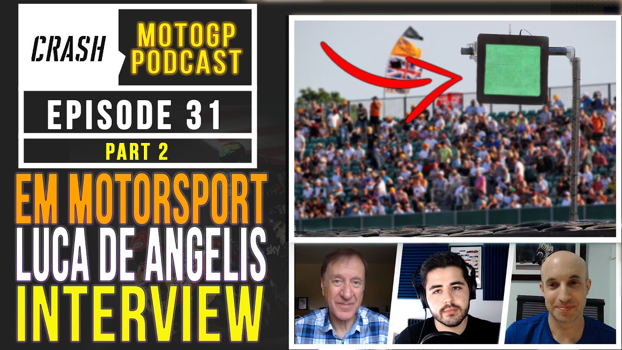 Crash MotoGP Podcast #31 Part 2: Future Track Safety - EM Motorsport Luca De Angelis Interview