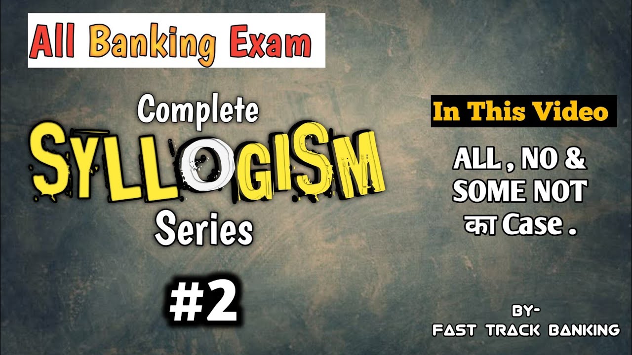 Syllogism Complete Basics Explained| Banking Exam Reasoning|100% Accuracy Trick |FAST TRACK BANKING|