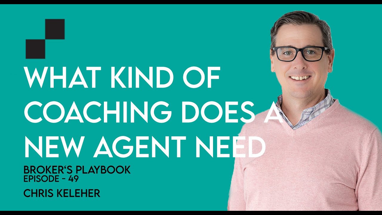 What Kind of Coaching Does A New Agent Need? | Broker's Playbook Clips
