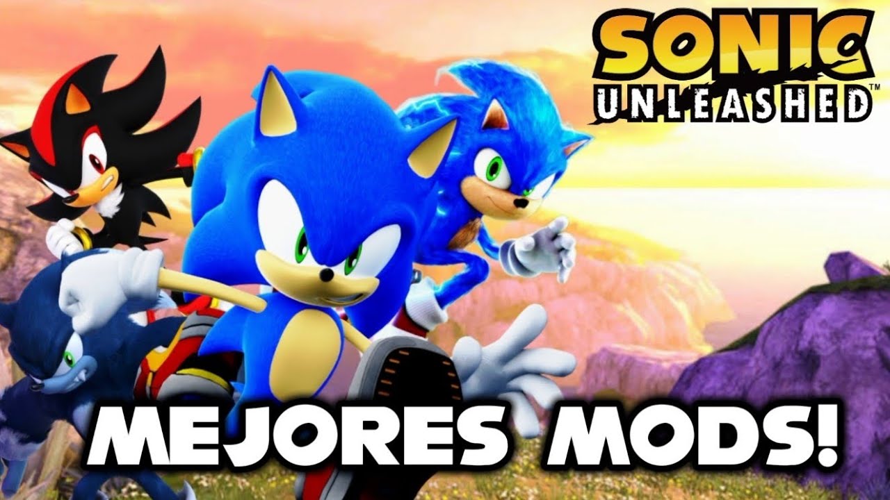 LOS MEJORES MODS PARA SONIC UNLEASHED PC!