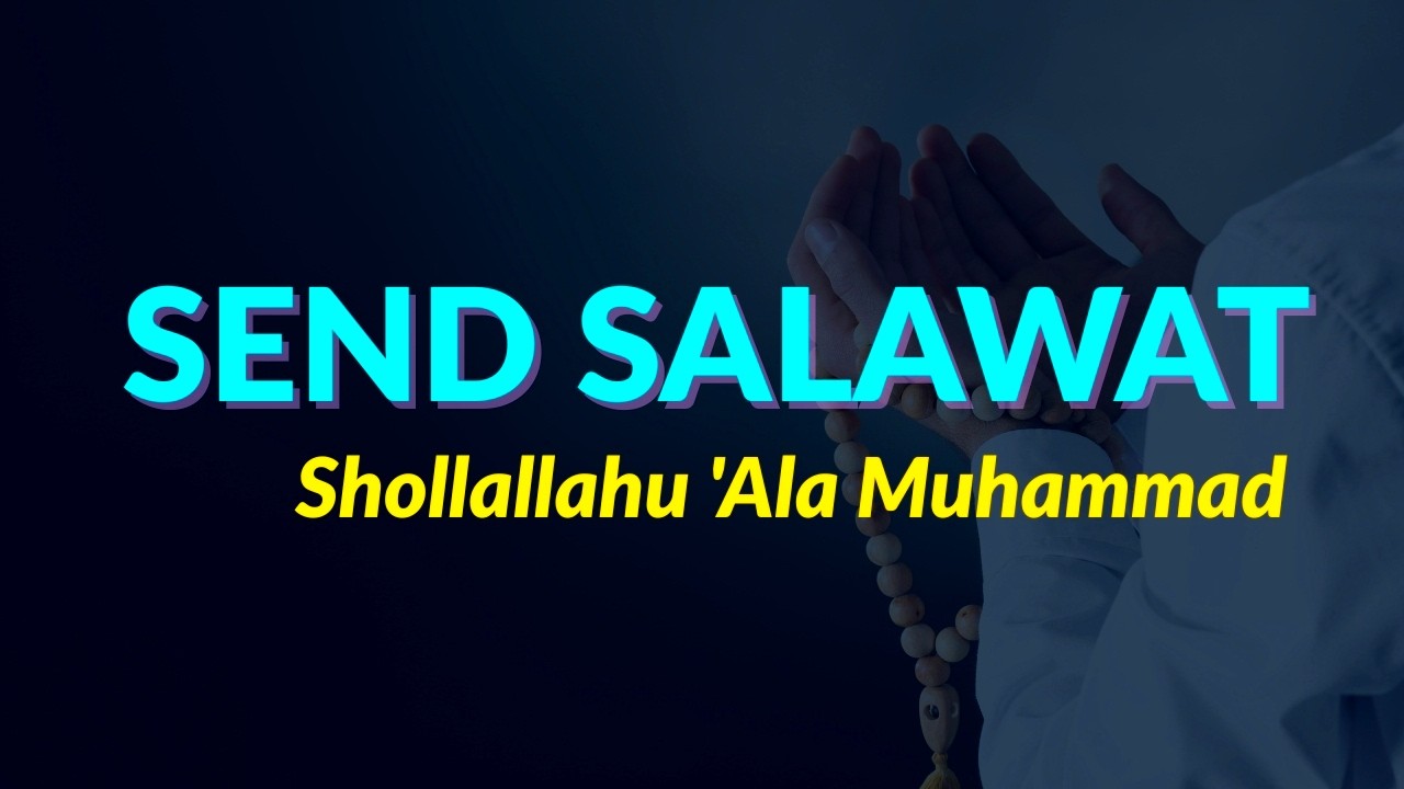 Repeat This Salawat — Shollallahu 'Ala Muhammad (Beautiful Dhikr for Peace & Blessings)