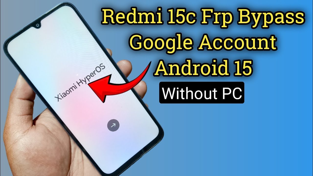 Redmi 15c Frp Bypass Hyperos Android 15
