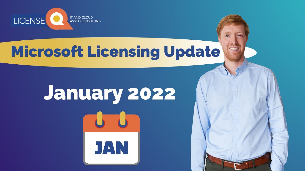 Microsoft Licensing Update January 2022