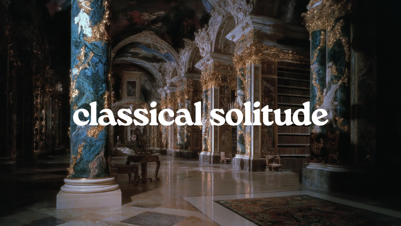 Classical Solitude: Elegant Piano for Mental Clarity & Deep Focus