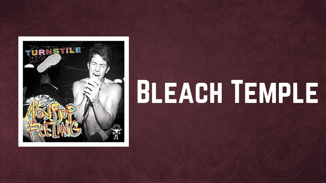 TURNSTILE - Bleach Temple (Lyrics)