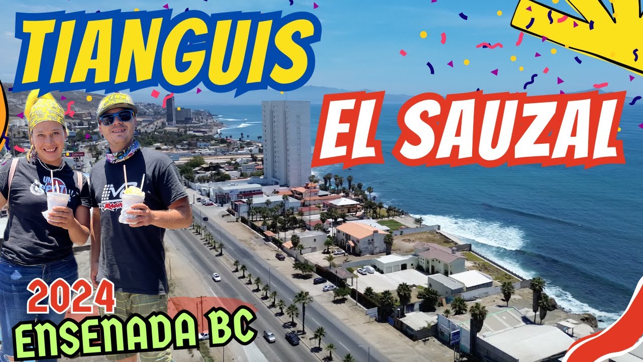 TIANGUIS DEL SAUZAL | Ensenada Baja California 2024