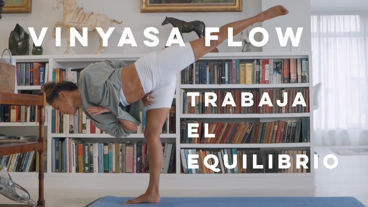 CLASE DE VINYASA YOGA- Secuencia de escalera - Trabaja el Equilibrio 2020 by Alessandra Oram