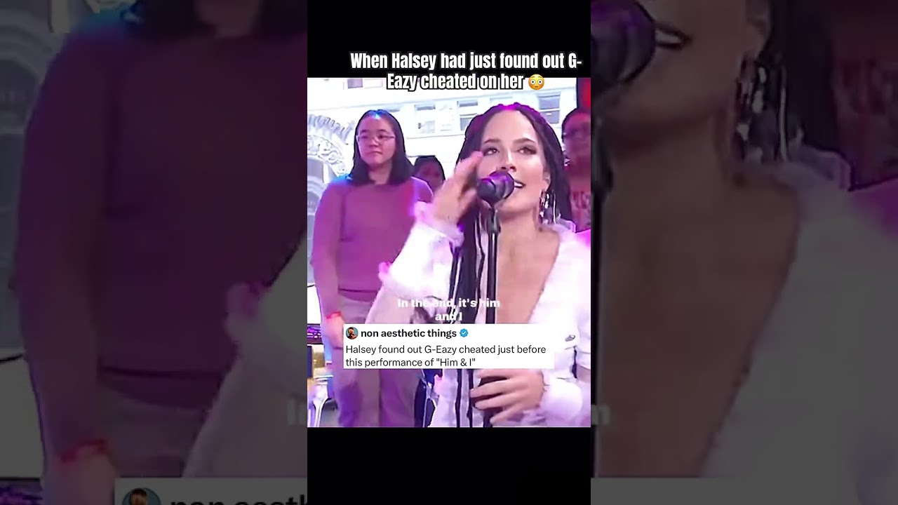 Halsey performing Him & I with G-Eazy after learning he cheated on her