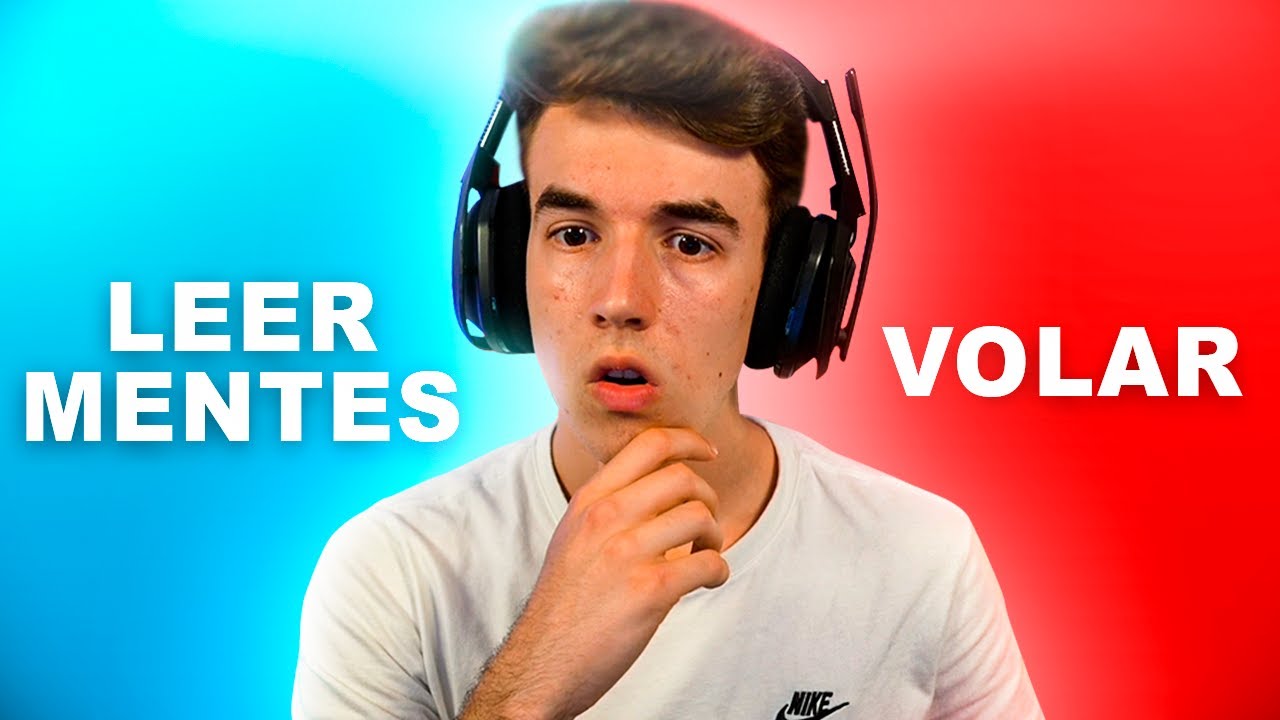 VOLAR O LEER MENTES - &iquest;QUE PREFIERES? | GODEIK