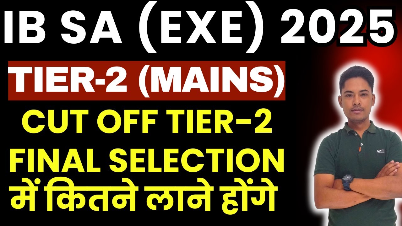 IB SA (EXE) 2025 TIER-2 CUT OFF