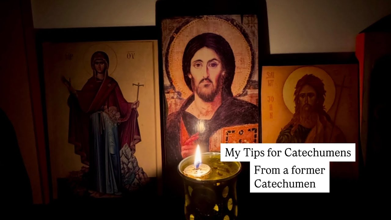 Converting to the Orthodox Church? My Tips for Catechumens