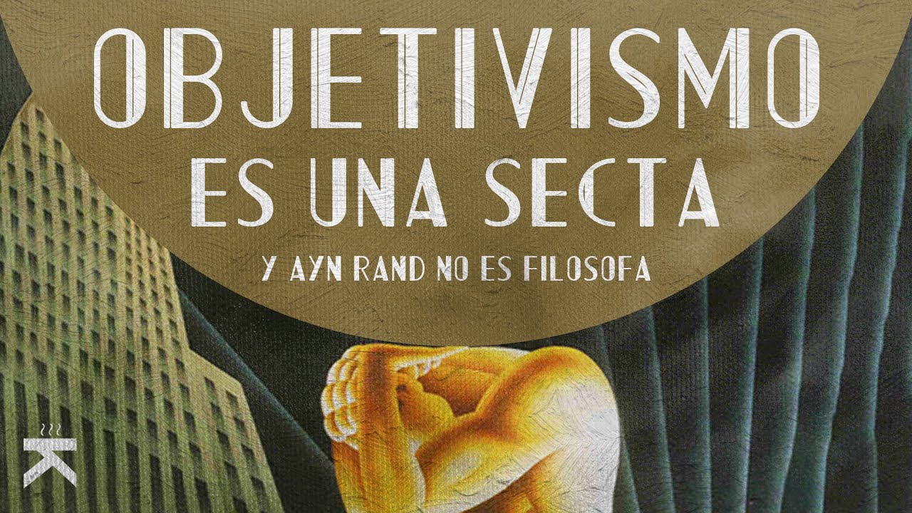 En DEFENSA de la FILOSOF&Iacute;A | La SECTA OBJETIVISTA