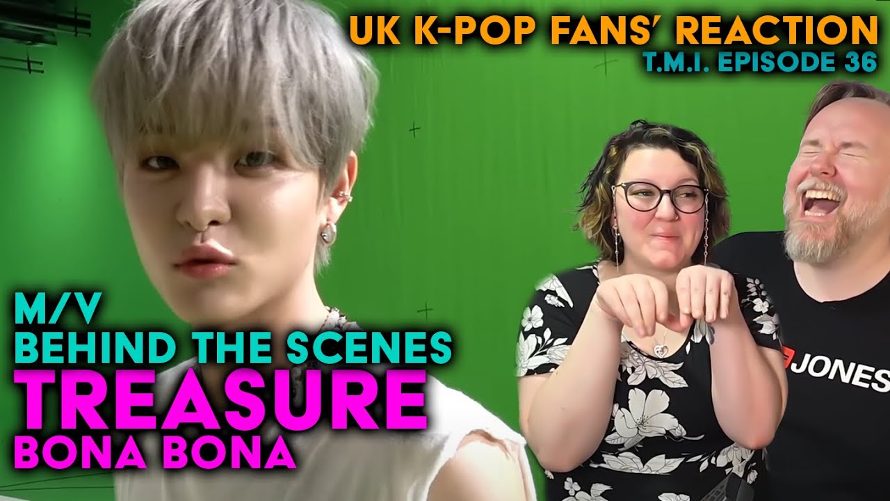 Treasure - Bona Bona - M/V Behind The Scenes - TMI Episode 36 - UK K-Pop Fans Reaction