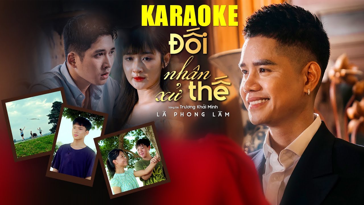 Đối Nh&acirc;n Xử Thế Karaoke - L&atilde; Phong L&acirc;m | Beat Chuẩn