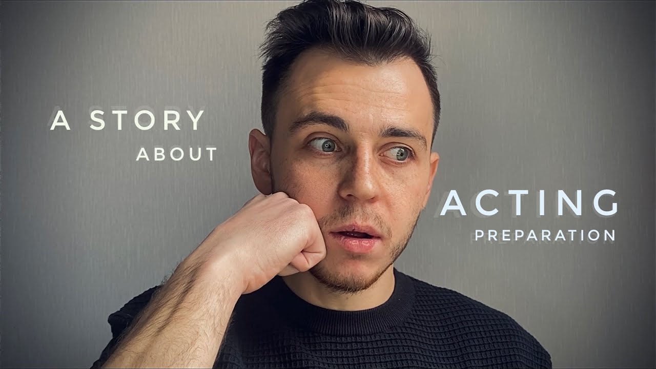 Story about acting preparation