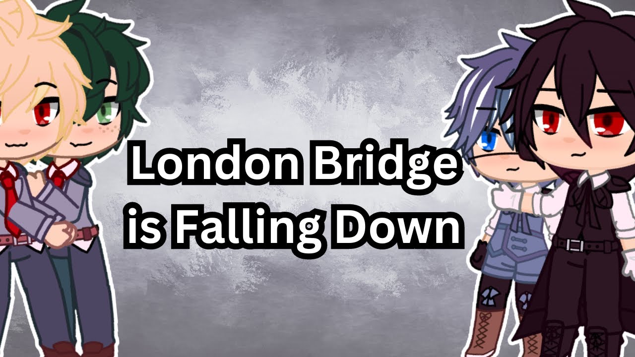 || London Bridge is falling down || Bkdk || Mha x Black Butler ||
