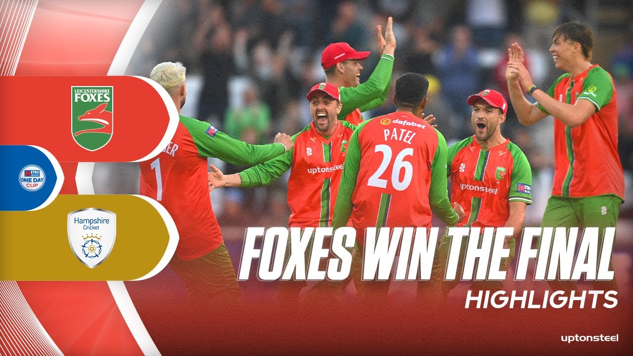 HIGHLIGHTS | LEICESTERSHIRE WIN ONE DAY CUP FINAL 🏆