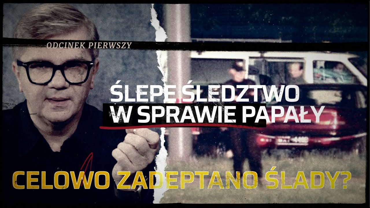 #1 Ślepe śledztwo w sprawie Papały. Celowo zadeptano ślady?