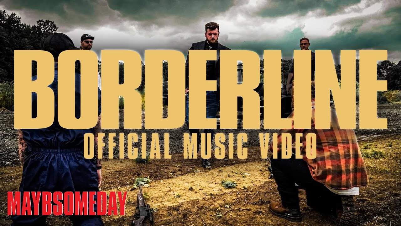 MAYBSOMEDAY - Borderline (Official Music Video)