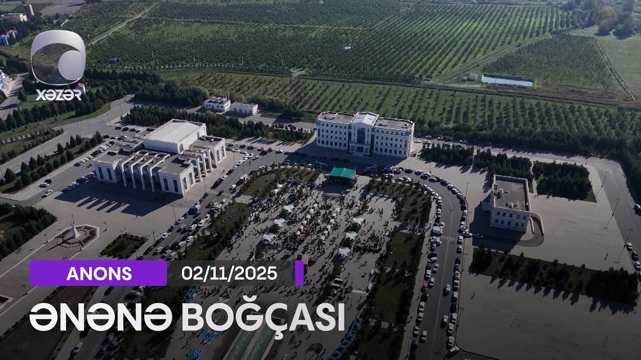 Ənənə Boğ&ccedil;ası - Ağdaş Rayonu (Heyva Festivalı)  02.11.2025  ANONS