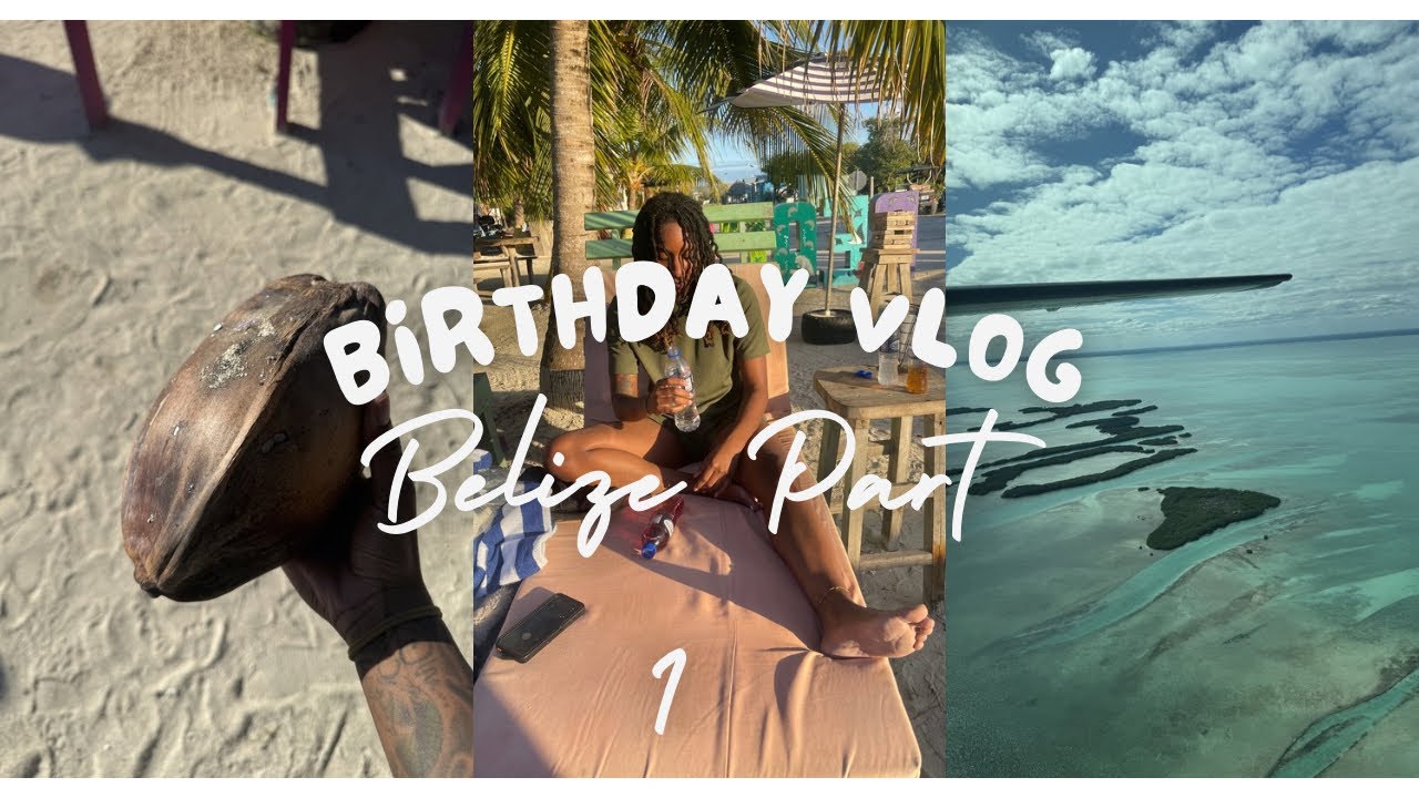 From the U.S. to Paradise 🌊 | My Belize Birthday Vlog Part 1 🇧🇿