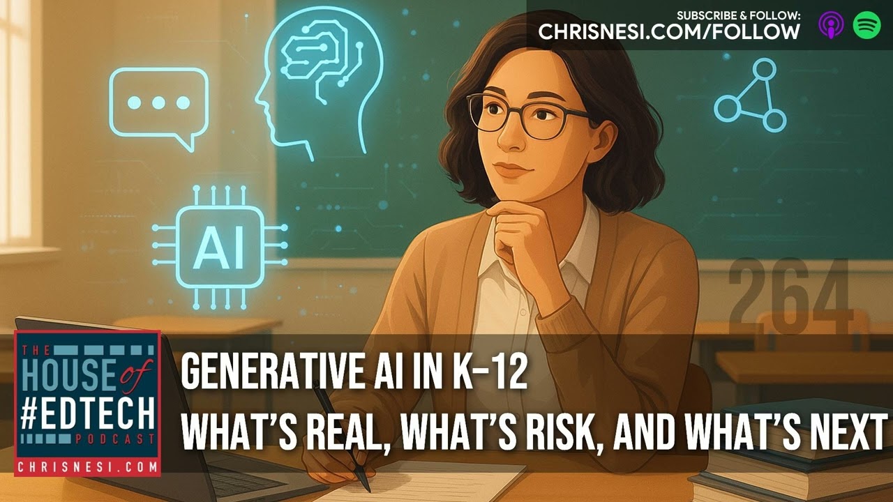 Generative AI in K–12: What’s Real, What’s Risk, and What’s Next - HoET264