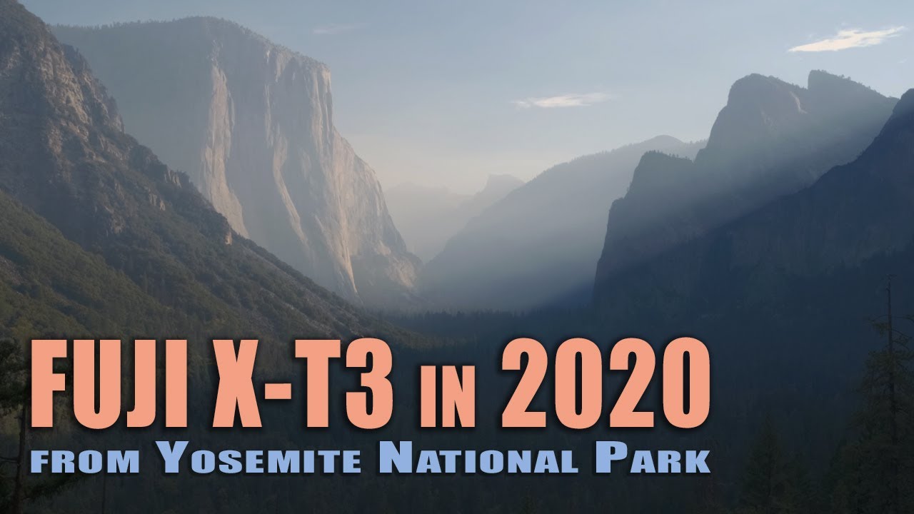 FUJI XT3 Still Good in 2021 Review Test at Yosemite Photography Locations BEST Fuji vs XT4 XT2 XT30