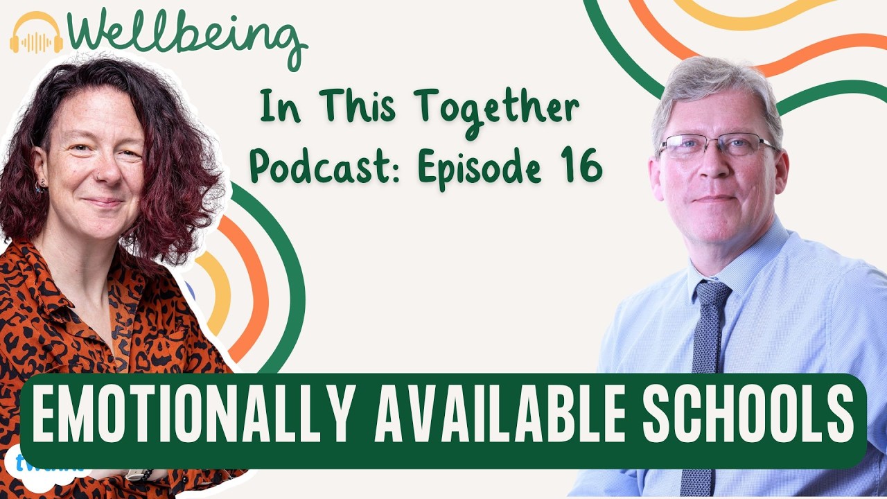 Creating Emotionally Available Schools With Roger Mitchell | In This Together Ep 16