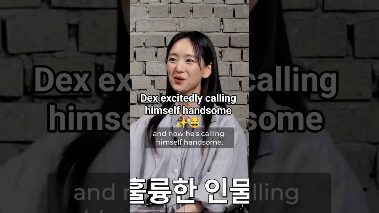 Dex ✨ excitedly calling himself handsome 😎 (Won Jin Ah) #dex #wonjinah #덱스 #원진아 #kdramareality
