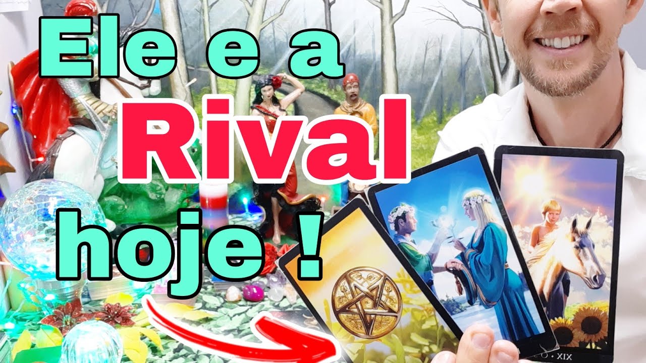 Ele e  a rival hoje  ! Tudo sobre a vida dele com a rival hoje ! Ele e a rival tarot, #eleearival