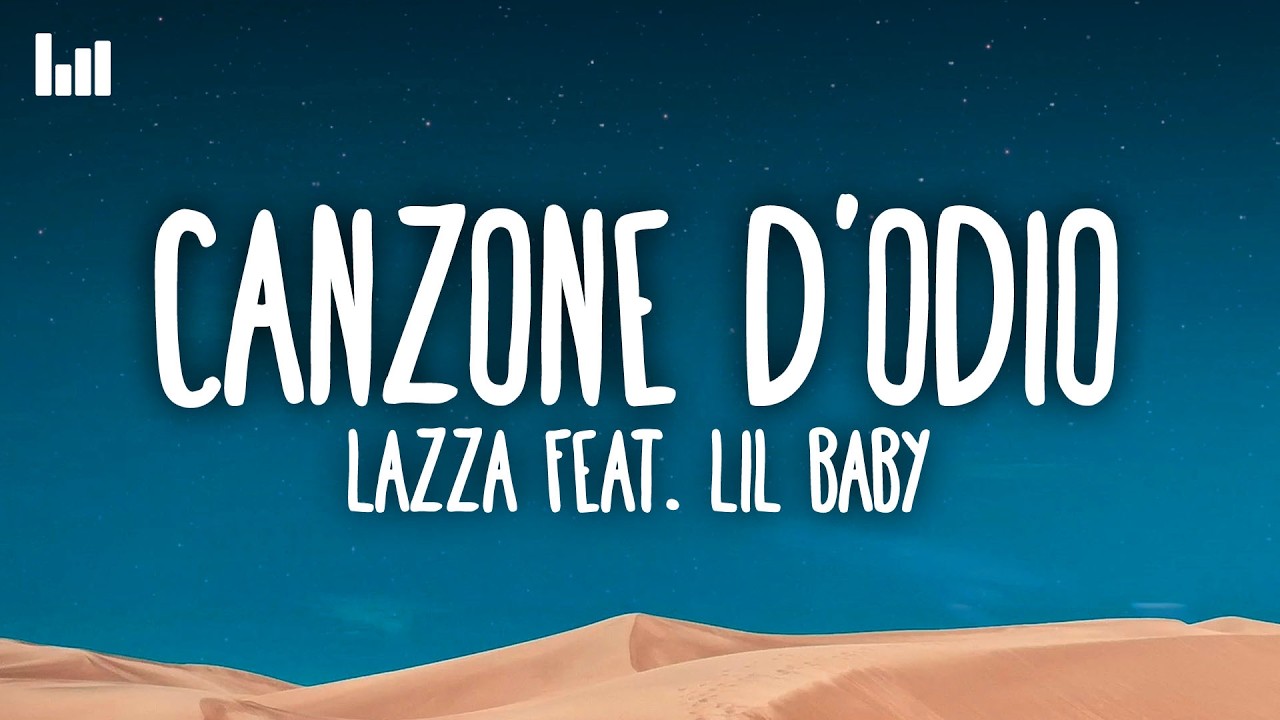 Lazza - CANZONE D’ODIO (Lyrics) feat. Lil Baby