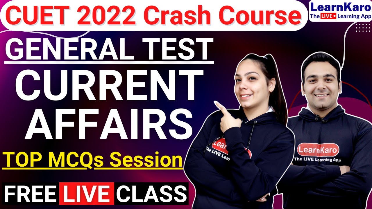 CUET 2022 General Test | Current Affairs Top 25 MCQs | Most Expected Questions