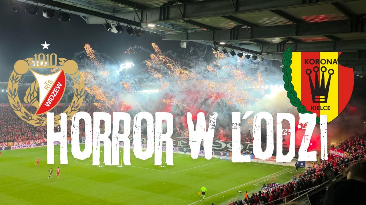 HORROR W ŁODZI WIDZEW ŁÓDŹ vs KORONA KIELCE OPRAWA + KOMENTARZ 