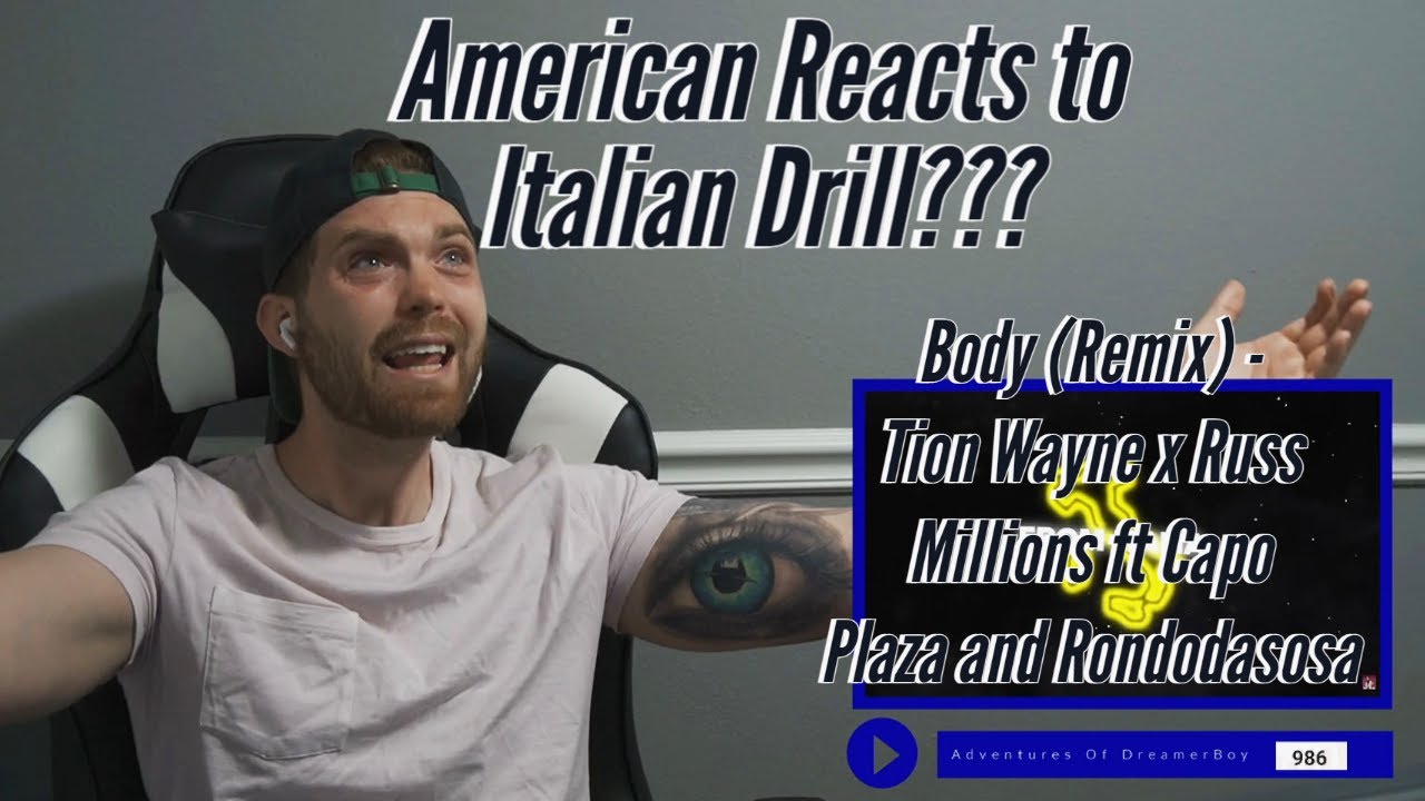American Reacts to Italian Drill??? [Body (Remix) Tion Wayne x Russ Millions x Rondo x Capo Plaza]