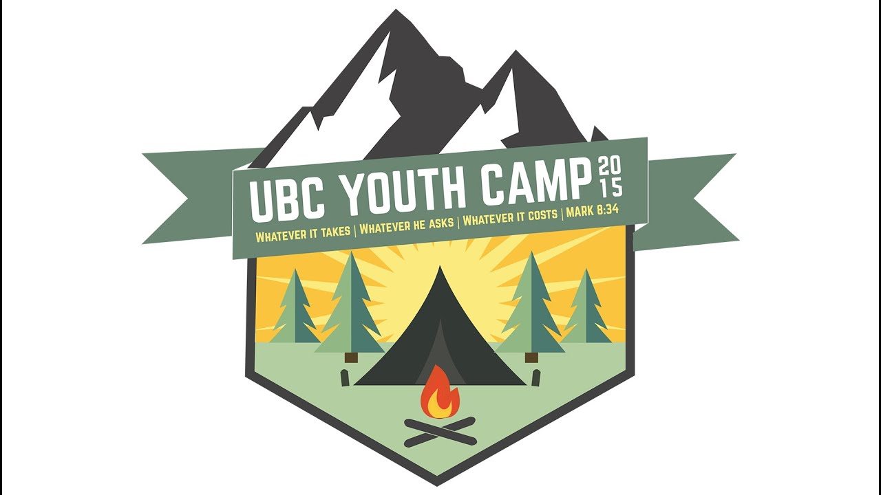 UBC Youth | - | Camp 2015 Overview