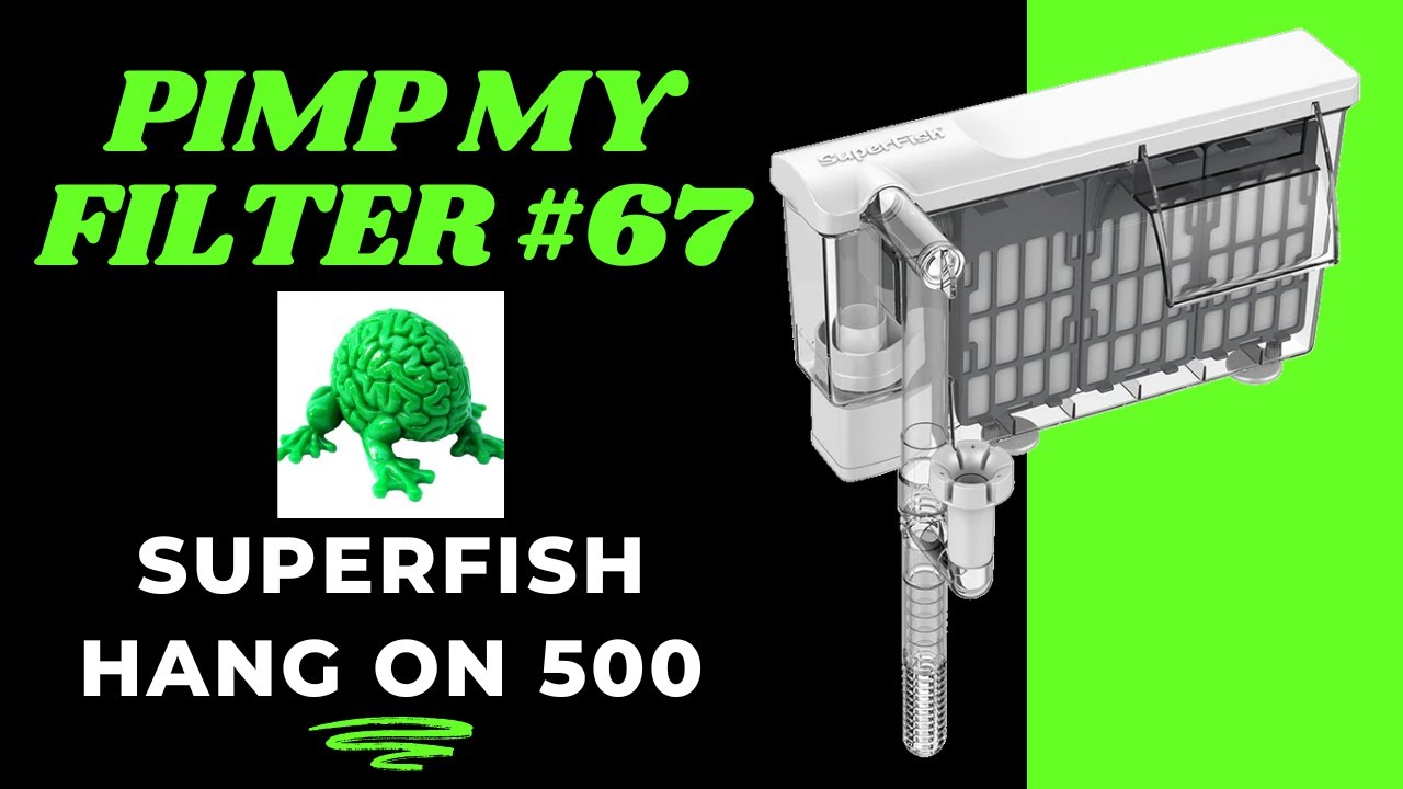 Фильтр Pimp My #67 — обновление фильтра Superfish Hang On 500 HOB