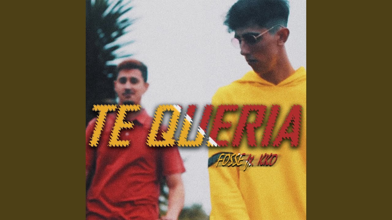 Te Queria