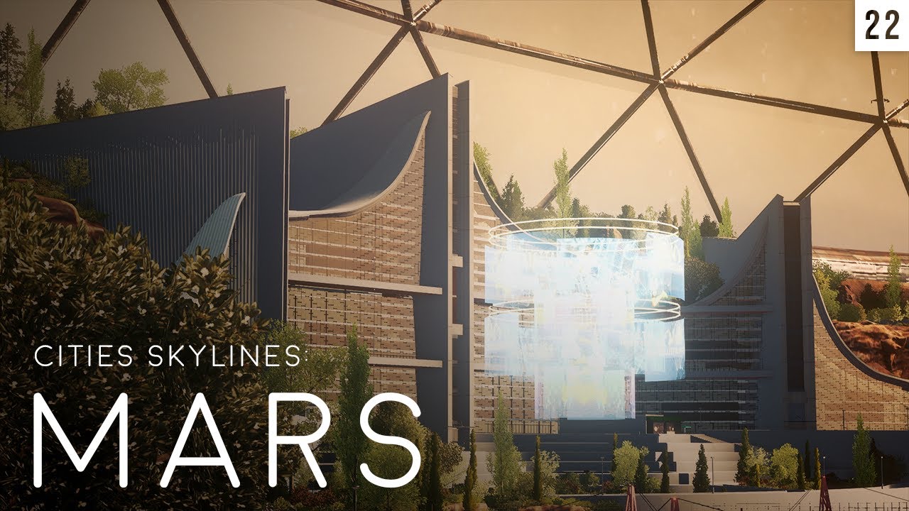Cities Skylines: MARS (Episode 22)