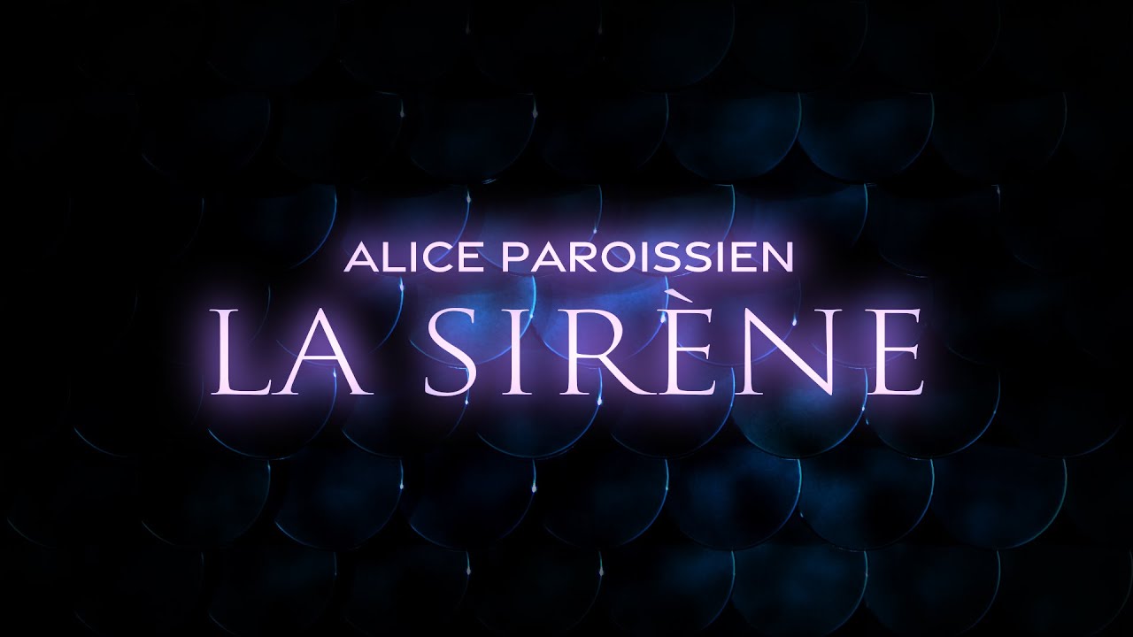 Alice Paroissien - La Sir&egrave;ne (Lyric Video)