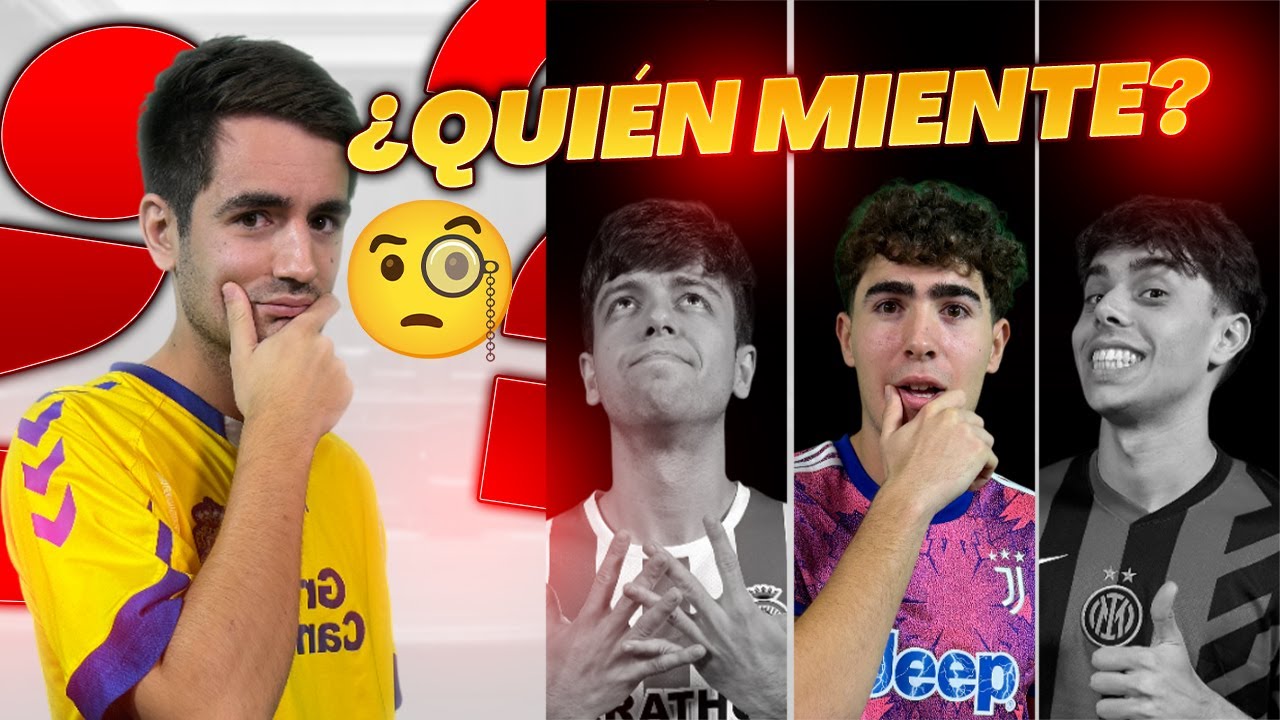 ¿QUIÉN MIENTE? EDICIÓN FÚTBOL #3
