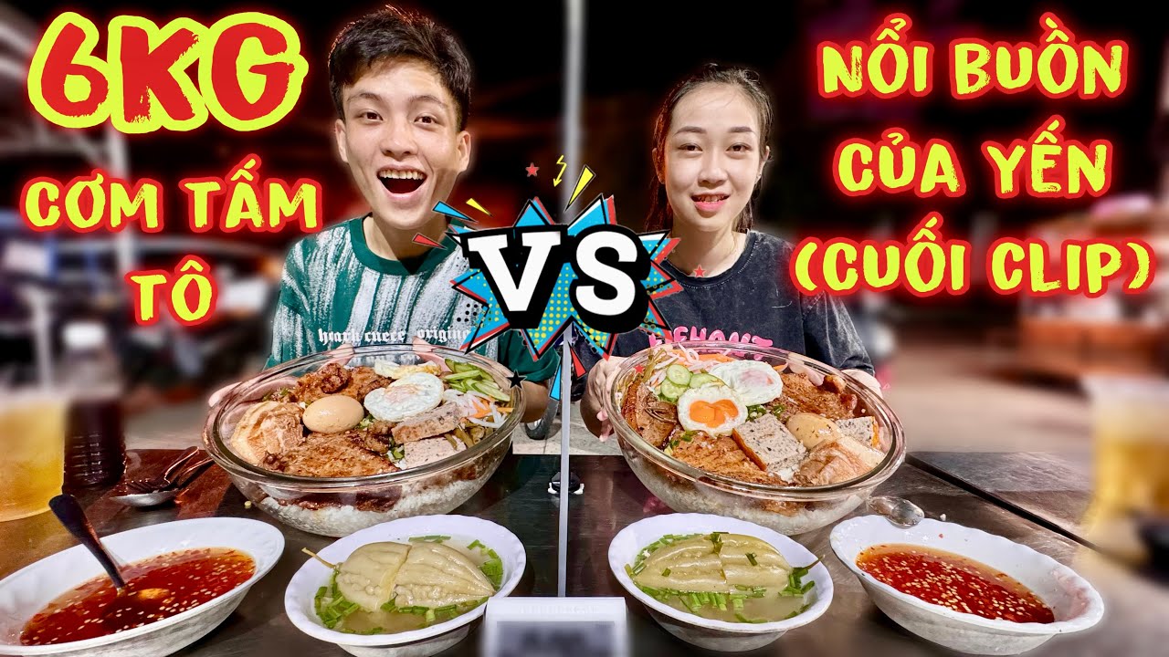 Cuộc Chiến 6kg Cơm Tấm Ăn Trong Tô Hoàng Chấp Yến 2 Phút Và Sự Trải Lòng Của Yến Ở Cuối Clip