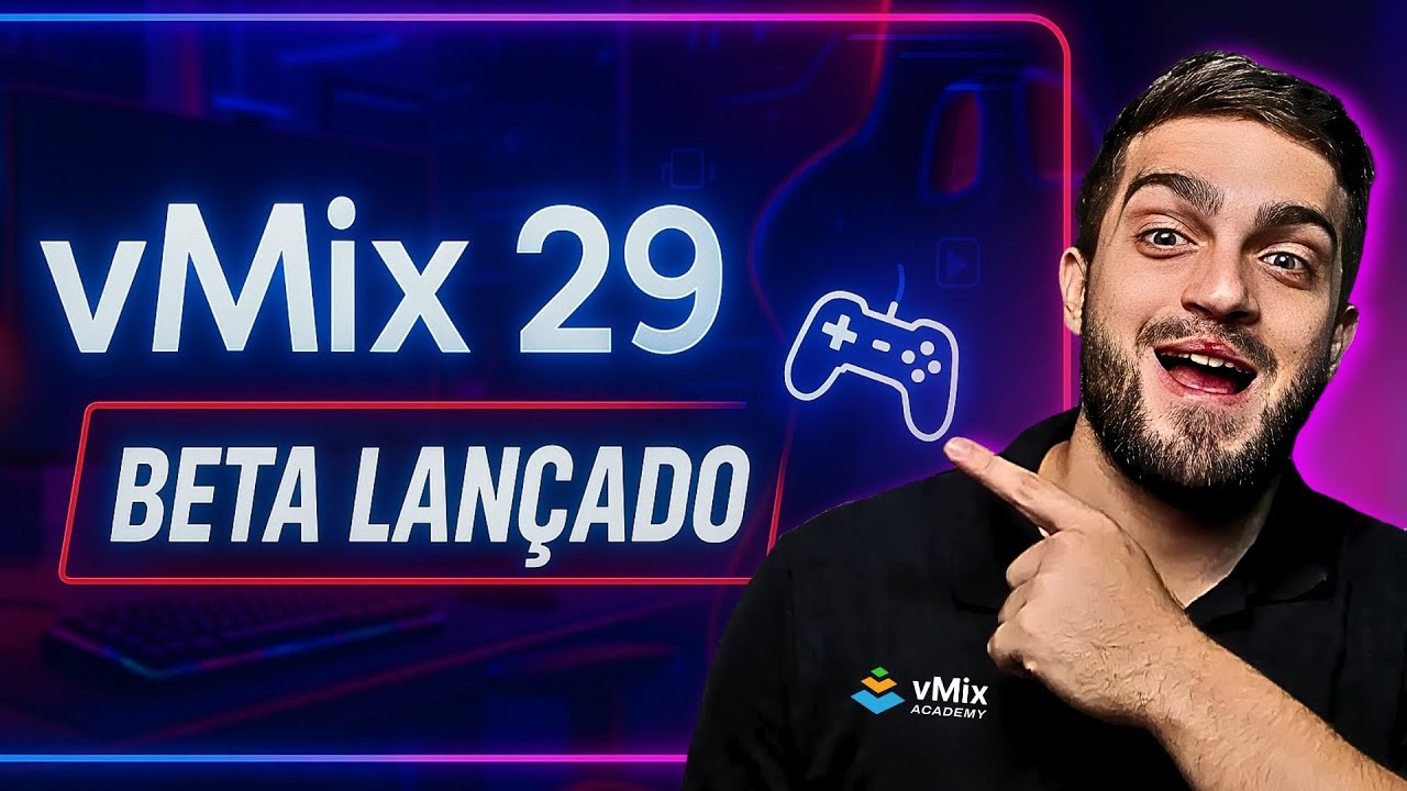 vMix 29 | BETA Lançado! Principais novidades