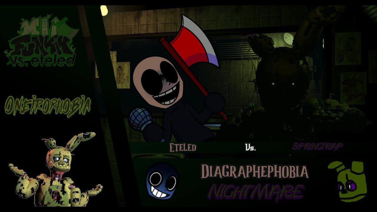 Oneirophobia (FNF Vs. eteled x Funkin' at Freddy's Mix - Diagraphephobia x Nightmare)