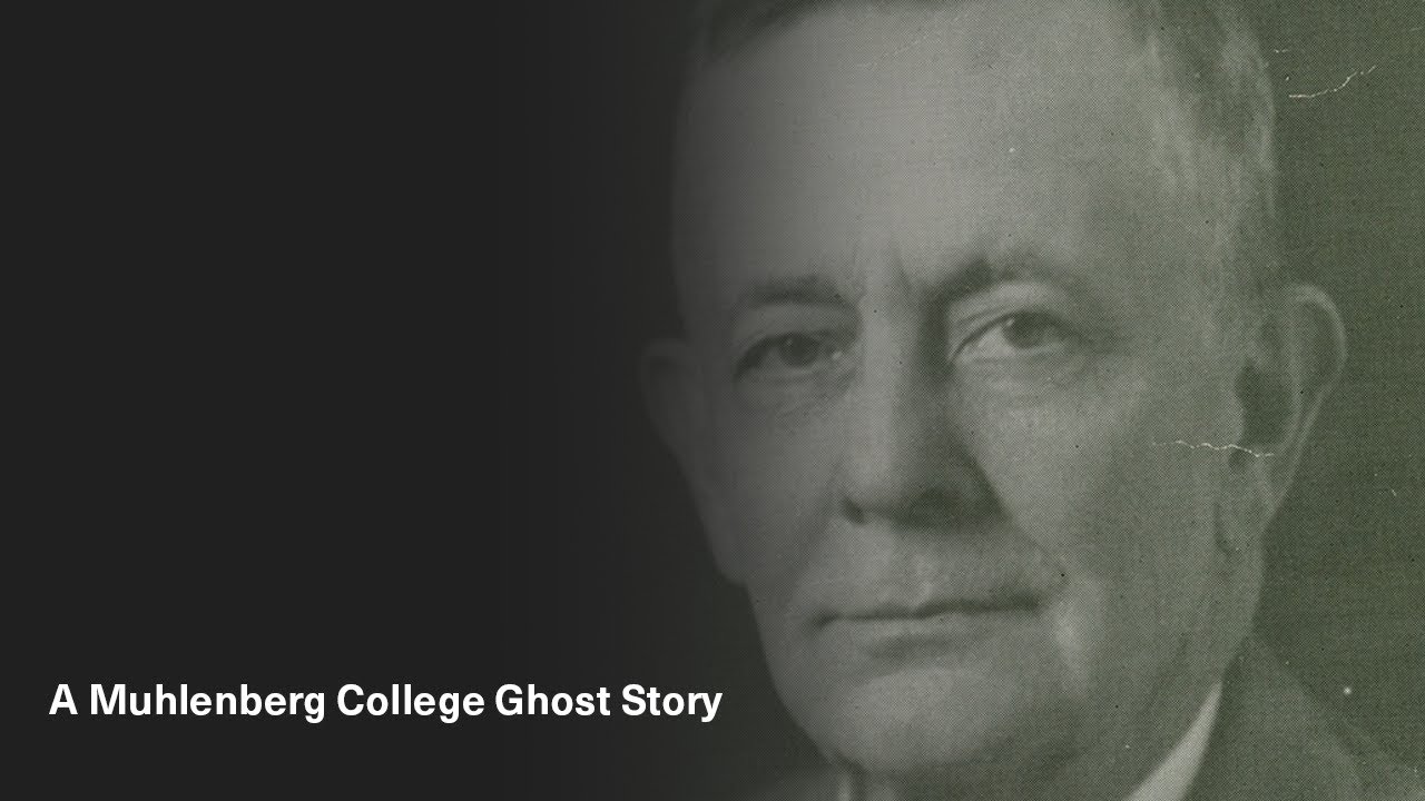 A Muhlenberg College Ghost Story
