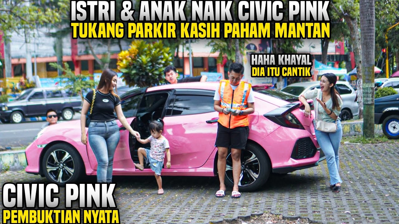 SEMUA TAK PERCAYA ISTRI TUKANG PARKIR NAIK CIVIC TURBO PINK!! Ternyata..