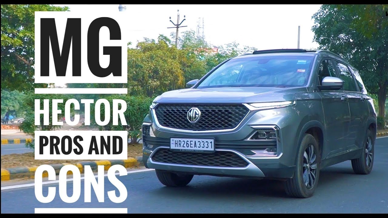 MG Hector Pros and Cons - What is your take ?