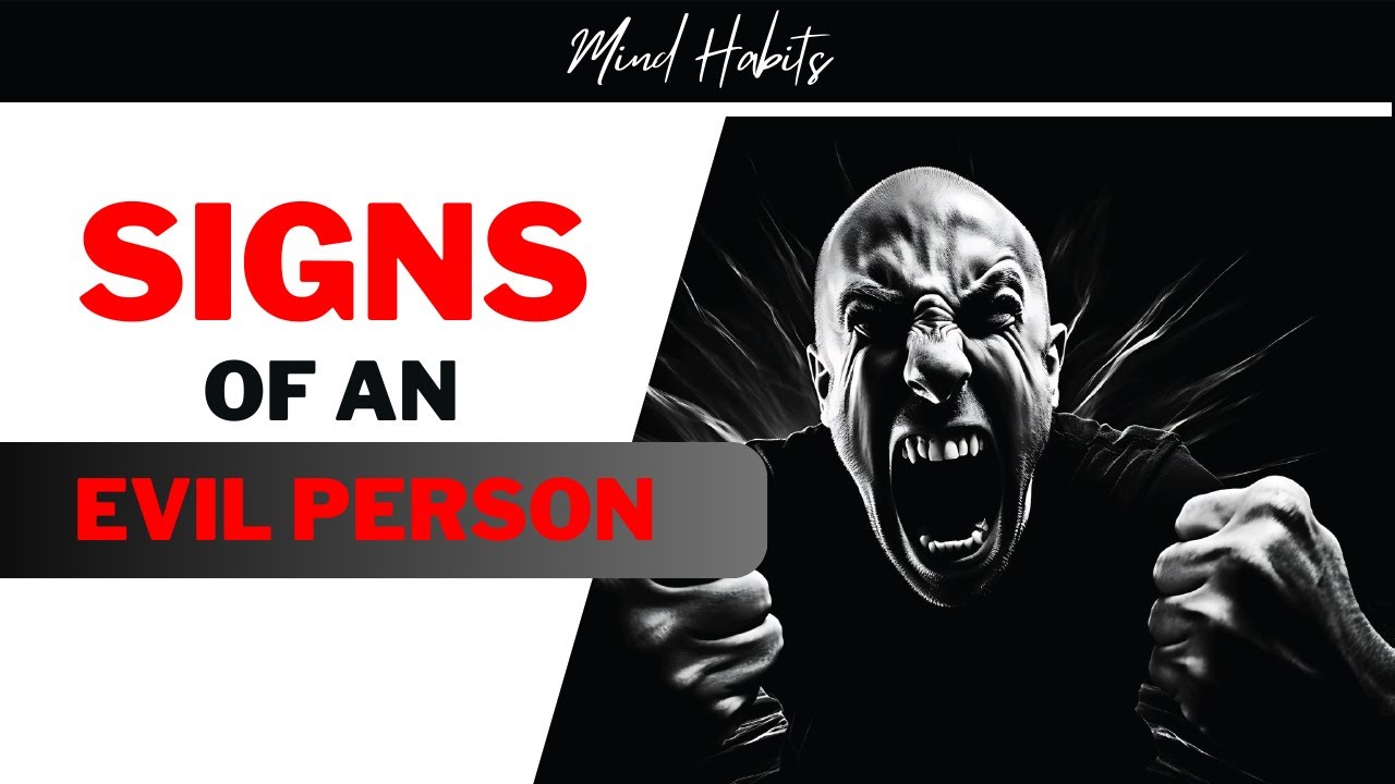 Learn These Signs of an Evil Person