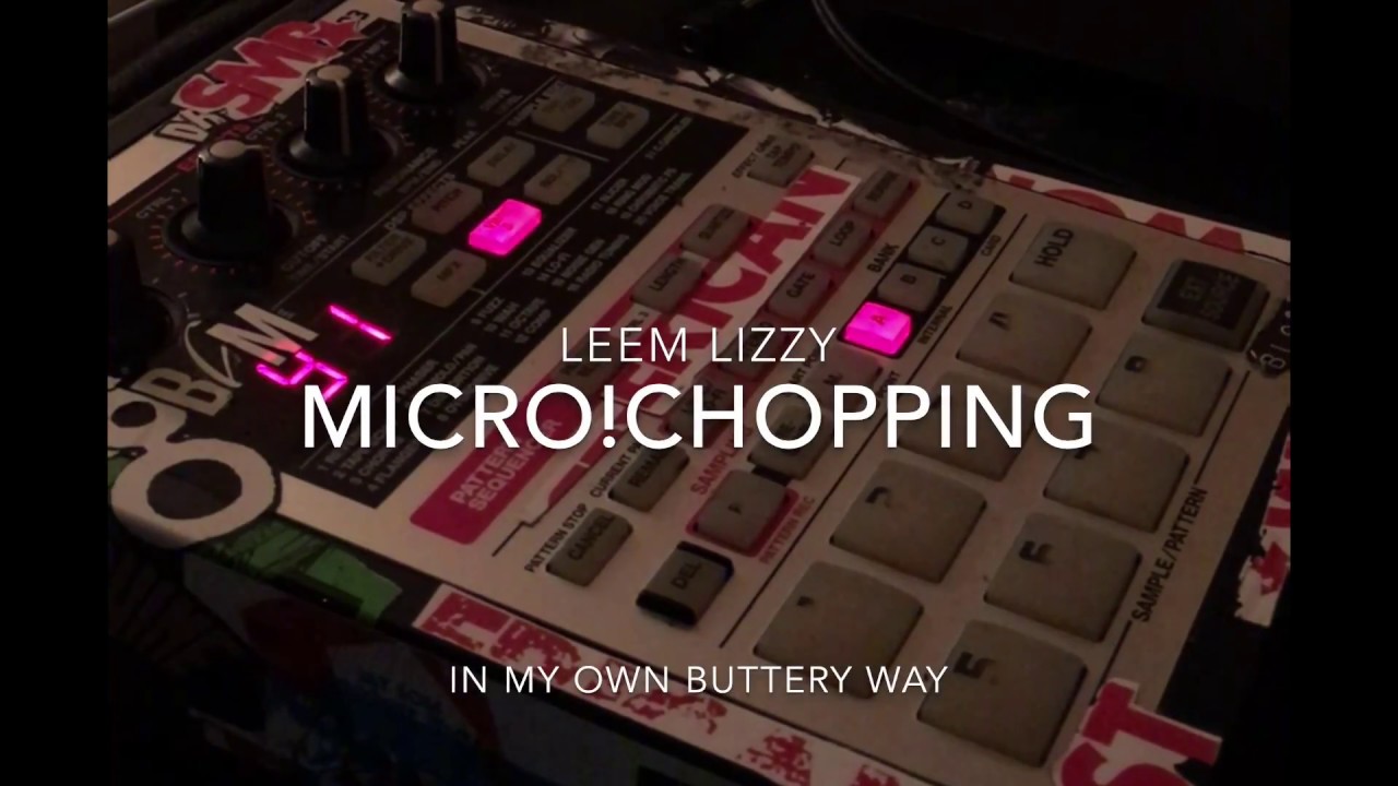 LEEM LIZZY Microchopping on the Sp 303