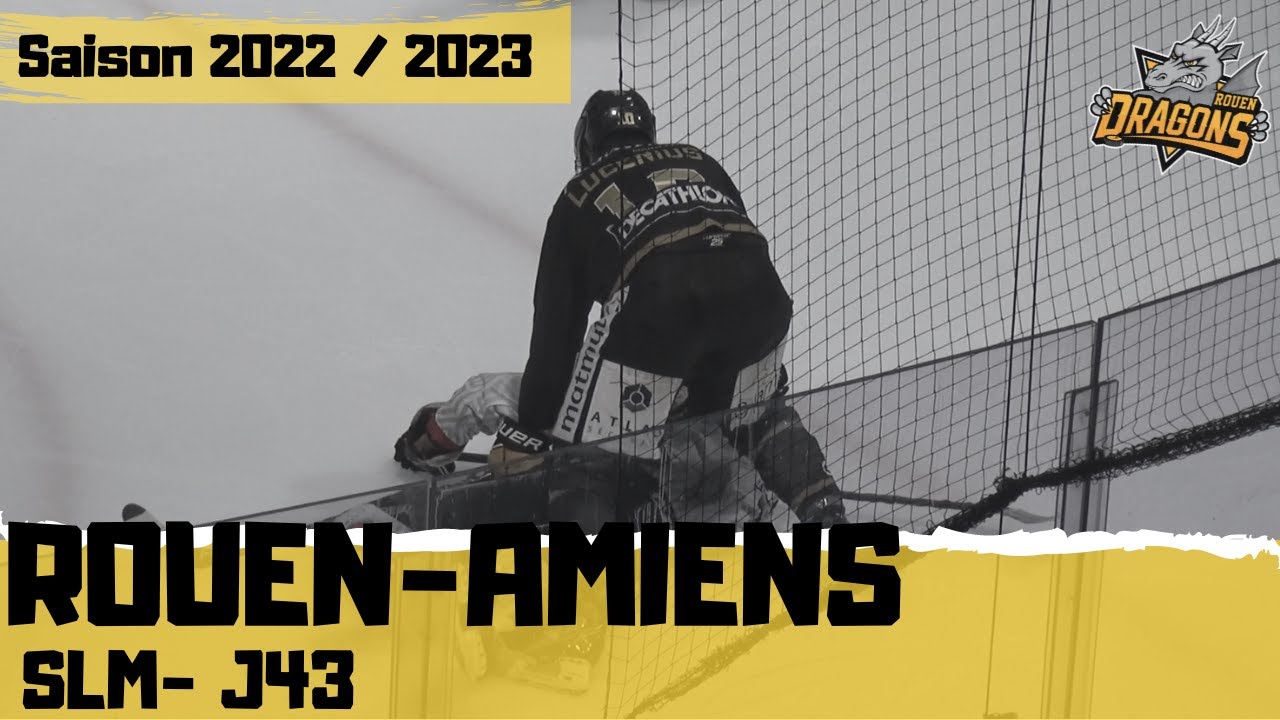 Hockey : Rouen - Amiens Ligue Magnus 2022/2023 J43