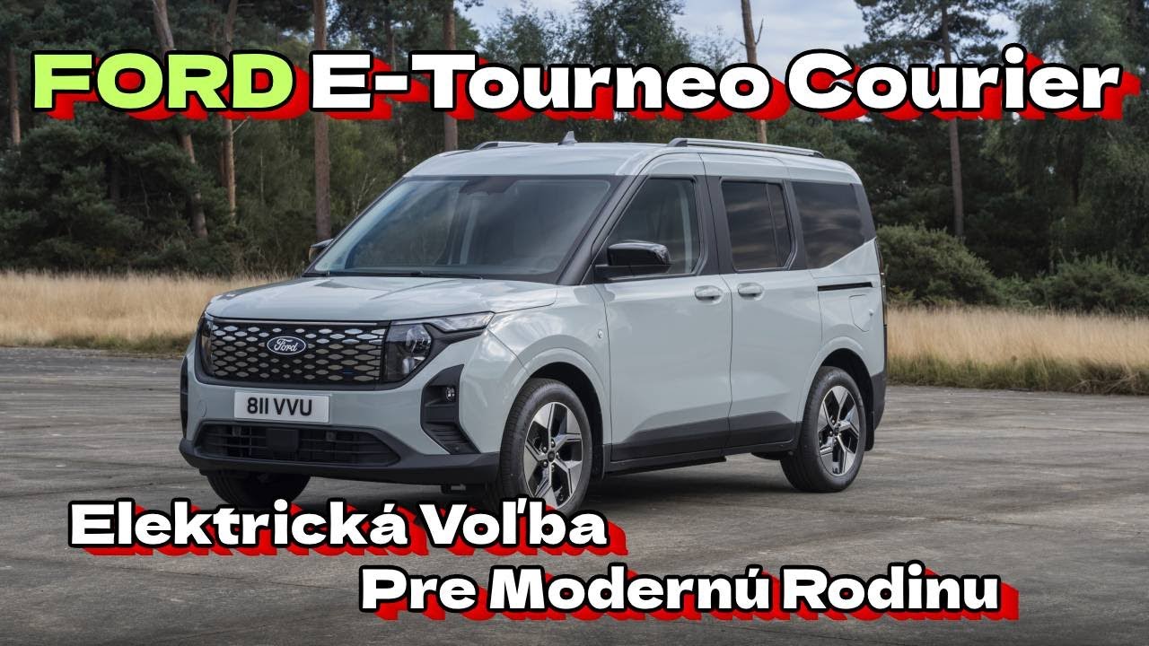 Ford E-Tourneo Courier: Elektrická Voľba Pre Modernú Rodinu